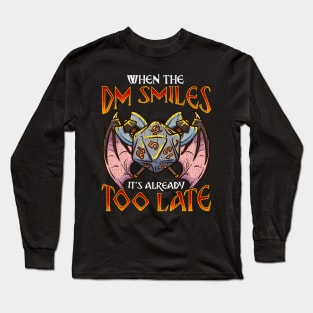 When the DM Smiles It's Too Late Funny Gaming Long Sleeve T-Shirt